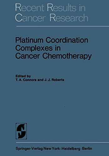 Platinum Coordination Complexes in Cancer Chemotherapy (Recent Results in Cancer Research, 48, Band 48)