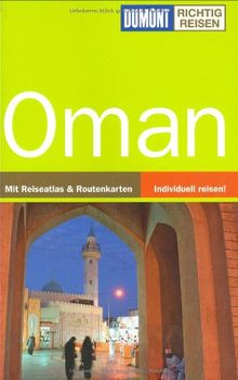 Oman: Mit Reiseatlas und Routenkarten / Individuell reisen