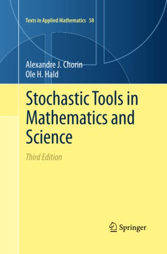 Stochastic Tools in Mathematics and Science (Texts in Applied Mathematics, Band 58)