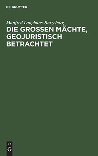 Die großen Mächte, geojuristisch betrachtet