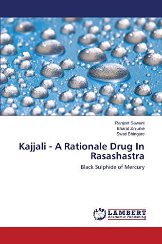 Kajjali - A Rationale Drug In Rasashastra: Black Sulphide of Mercury
