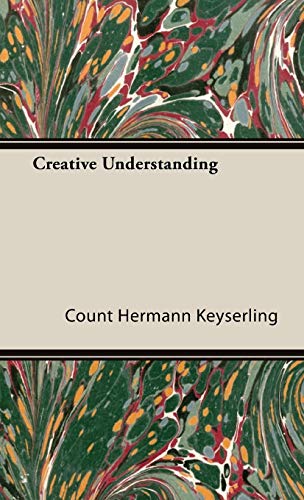 Keyserling, Count Hermann Creative Understanding