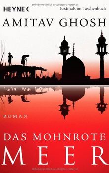 Das mohnrote Meer: Roman