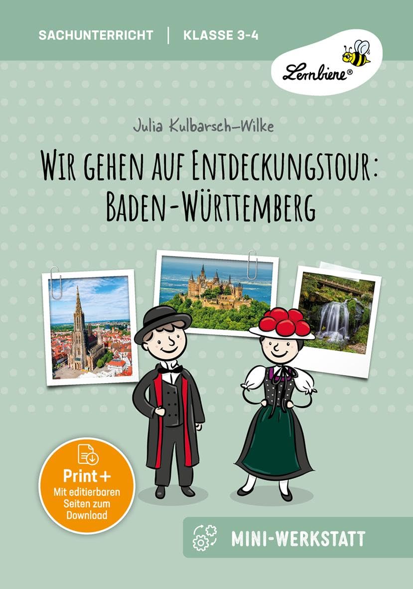 Wir gehen auf Entdeckungstour: Baden-Württemberg: Die Mini-Werkstatt (3. und 4. Klasse)