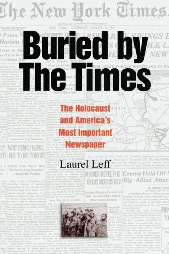 Buried by the Times: The Holocaust And America's Most Important Newspaper