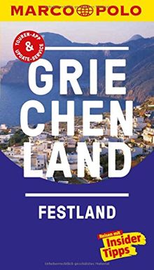 MARCO POLO Reiseführer Griechenland Festland: Reisen mit Insider-Tipps. Inklusive kostenloser Touren-App & Update-Service