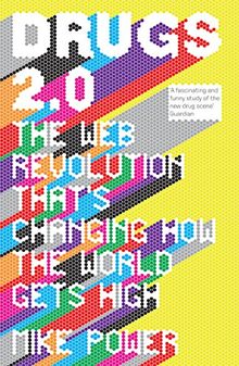 Drugs 2.0: The Web Revolution That's Changing How the World Gets High
