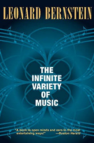 Leonard Bernstein The Infinite Variety Of Music