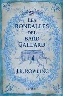 Les rondalles del bard Gallard (SERIE HARRY POTTER, Band 8)