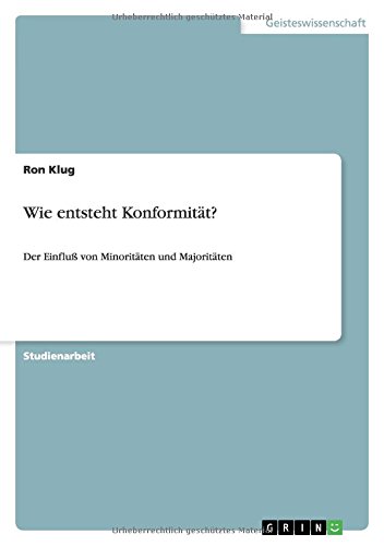 Wie entsteht Konformität?: Der Einfluß von Minoritäten und Majoritäten