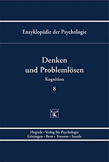 Enzyklopädie der Psychologie / Themenbereich C: Theorie und Forschung / Kognition / Denken und Problemlösen