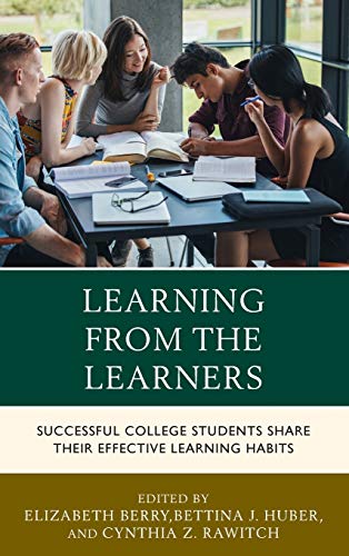 Learning from the Learners: Successful College Students Share Their Effective Learning Habits