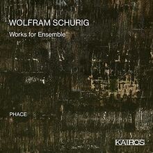 Schurig: Works for Ensemble
