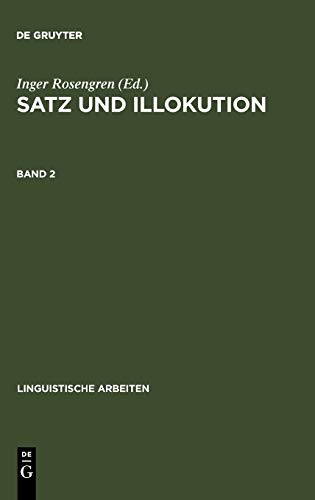 Satz und Illokution: Bd. 2 (Linguistische Arbeiten, 279, Band 279)