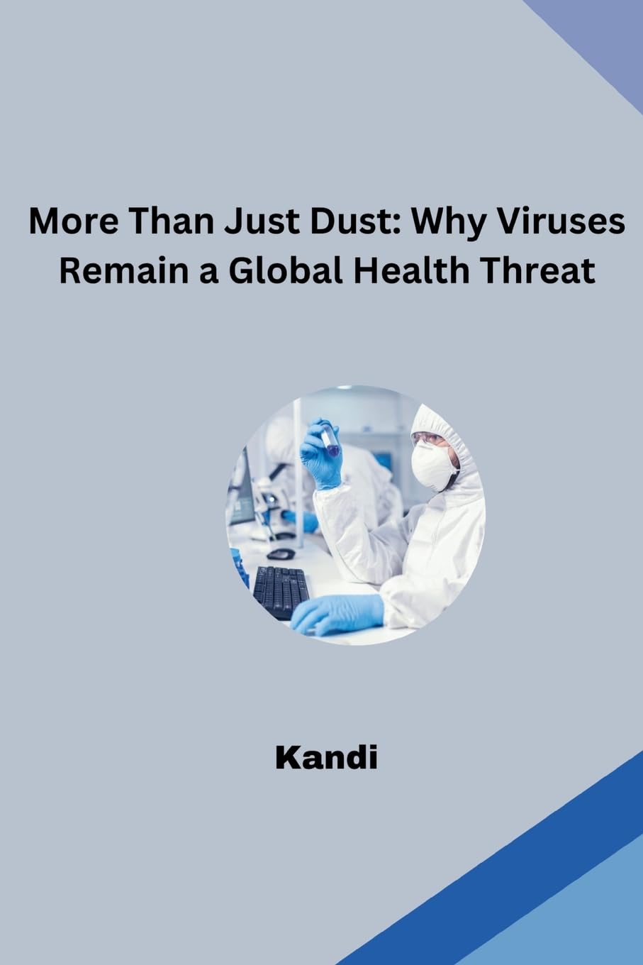 More Than Just Dust: Why Viruses Remain a Global Health Threat: DE