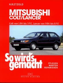 So wird's gemacht: pflegen - warten - reparieren: Mitsubishi Colt/Lancer