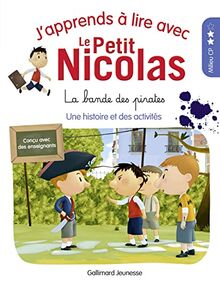 J'apprends à lire avec le Petit Nicolas. La bande des pirates : une histoire et des activités : milieu CP