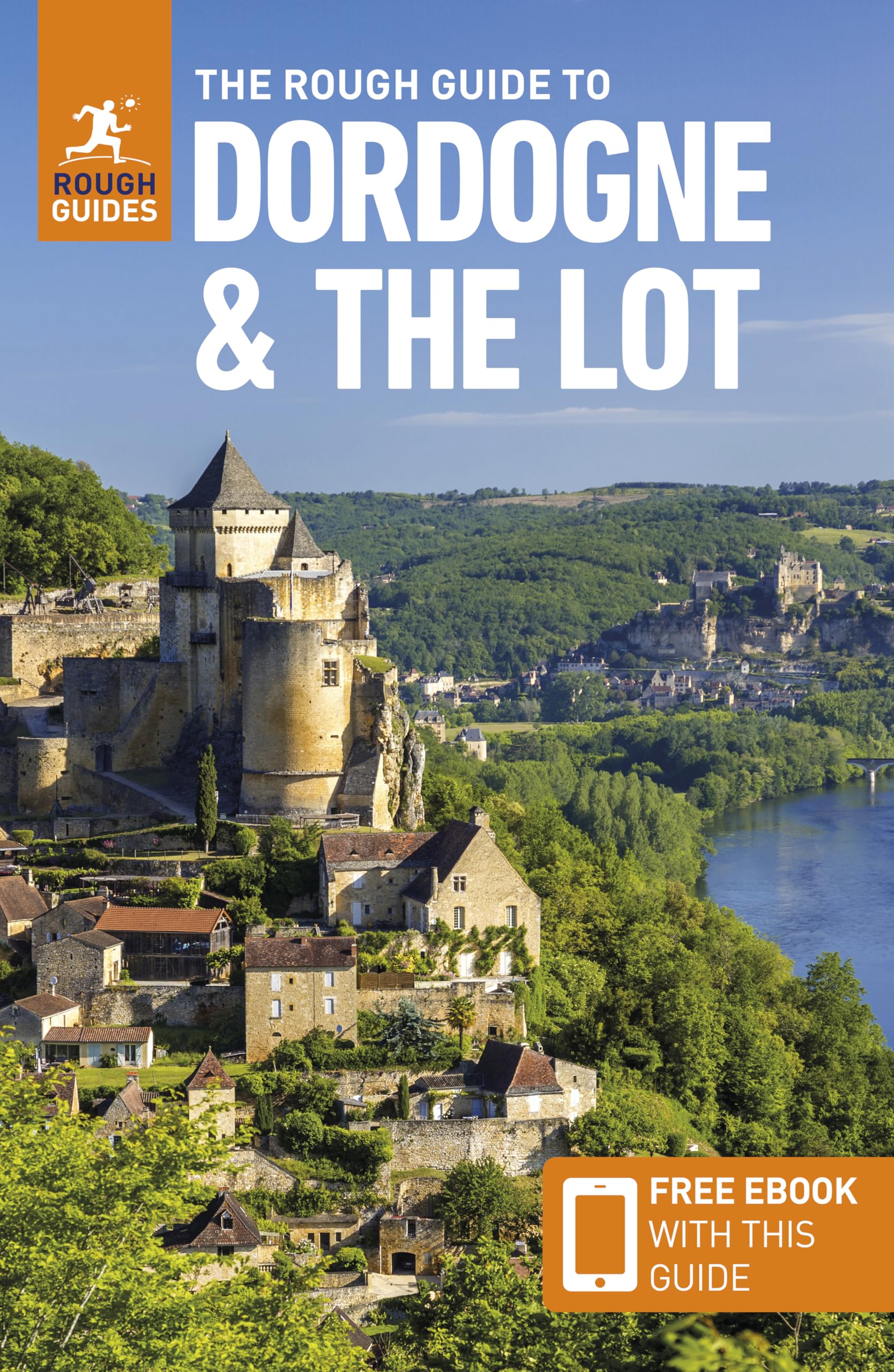 The Rough Guide to Dordogne and the Lot: Travel Guide with eBook (Rough Guide Dordogne & the Lot)