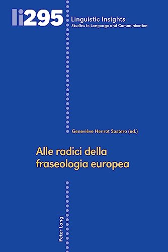 Alle radici della fraseologia europea (Linguistic Insights)