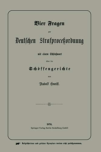 Vier Fragen zur Deutschen Strafproceßordnung mit einem Schlußwort über die Schöffengerichte