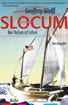Slocum: Nur Reisen ist Leben von Wolff, Geoffrey | Buch | Zustand gut