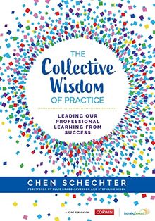 The Collective Wisdom of Practice: Leading Our Professional Learning From Success