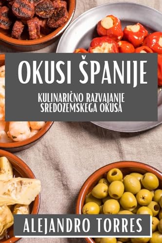 Okusi ¿panije: Kulinari¿no Razvajanje Sredozemskega Okusa