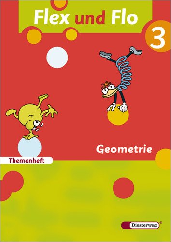 Flex und Flo - Ausgabe 2007: Themenheft Geometrie 3: Für die Ausleihe