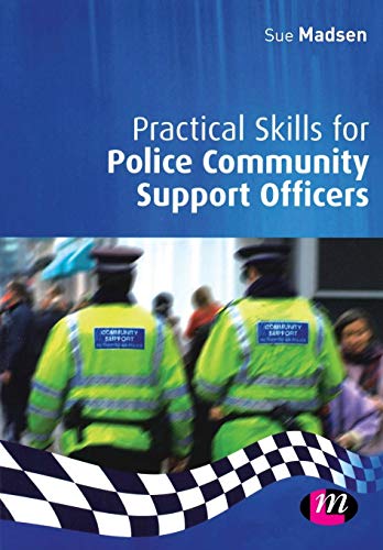 Practical Skills for Police Community Support Officers (Practical Policing Skills)