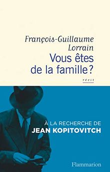 Vous êtes de la famille ? : à la recherche de Jean Kopitovitch