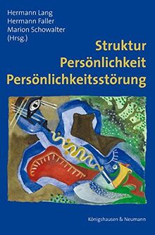 Struktur - Persönlichkeit - Persönlichkeitsstörung