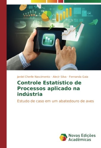 Controle Estatístico de Processos aplicado na indústria: Estudo de caso em um abatedouro de aves
