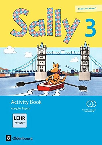 Sally - Ausgabe Bayern (Neubearbeitung) - Englisch ab Klasse 3: 3. Jahrgangsstufe - Activity Book mit CD-ROM mit Audio-CD und Portfolioheft: Mit interaktiven Übungen