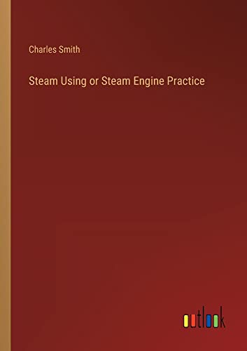 Die Buchhandlung in Oelde hat das Buch Steam Using or Steam Engine Practice