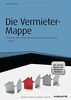 Die Vermieter-Mappe - inkl. Mietpreisbremse und Arbeitshilfen online: Mietvertrag, Betriebskostenabrechnung, Mieterhöhung, Kündigung (Haufe Fachbuch)