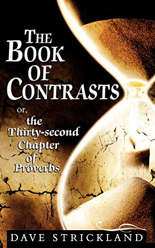 The Book of Contrasts: or, the Thirty Second Chapter of Proverbs