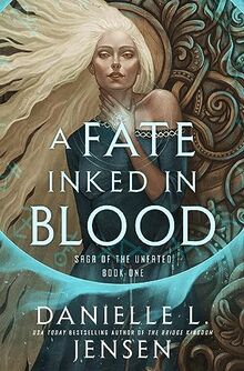 A Fate Inked in Blood: Book One of the Saga of the Unfated