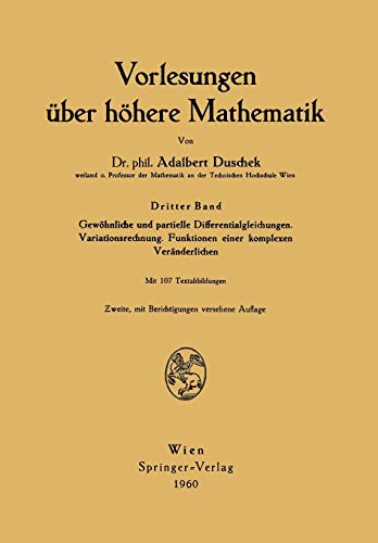 Vorlesungen über höhere Mathematik: Gewöhnliche und partielle Differentialgleichungen. Variationsrechnung. Funktionen einer komplexen Veränderlichen