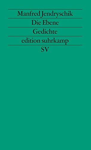 Die Ebene: Gedichte (edition suhrkamp)