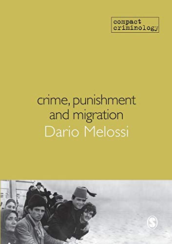 Crime, Punishment and Migration (Compact Criminology)