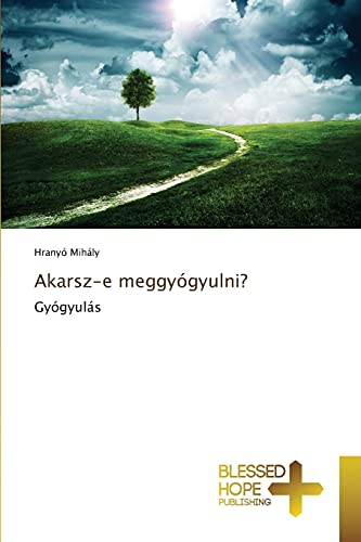 Akarsz-e meggyógyulni?: Gyógyulás