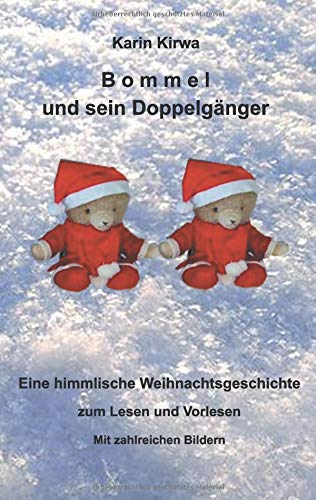 Bommel und sein Doppelgänger: Eine himmlische Weihnachtsgeschichte zum Lesen und Vorlesen