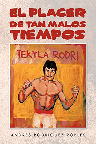 El placer de tan malos tiempos