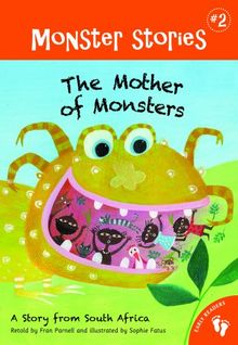 Mother of Monsters a Story from South Africa (Monster Stories, Band 2)