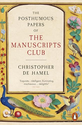 Hamel, Christopher de The Posthumous Papers Of The Manuscripts Club