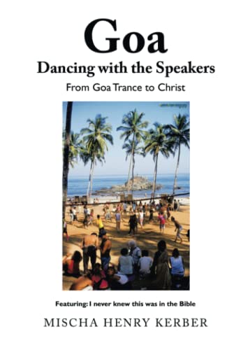Goa Dancing with the Speakers: From Goa Trance to Christ
