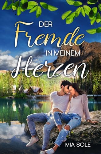 Der Fremde in meinem Herzen (Sehnsuchts-Trilogie)