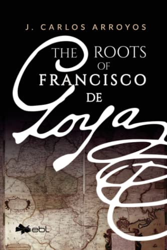The Roots of Francisco de Goya