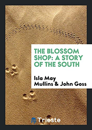 The Blossom Shop: A Story of the South