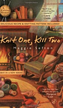 Knit One, Kill Two (A Knitting Mystery)